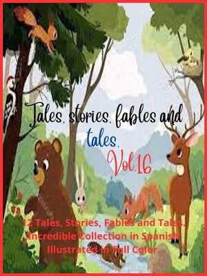 cover image of Tales, stories, fables and tales. Volume 16